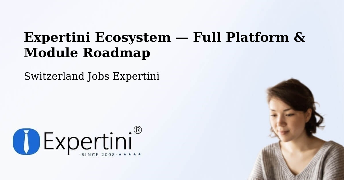 Expertini Ecosystem — Full Platform & Module Roadmap – Langenthal